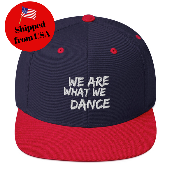 We Are What We Dance Snapback Cap