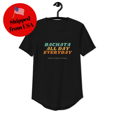Bachata All Day Everyday Men's Curved Hem Tee