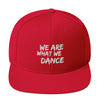 We Are What We Dance Snapback Cap - Infinity Dance Clothing