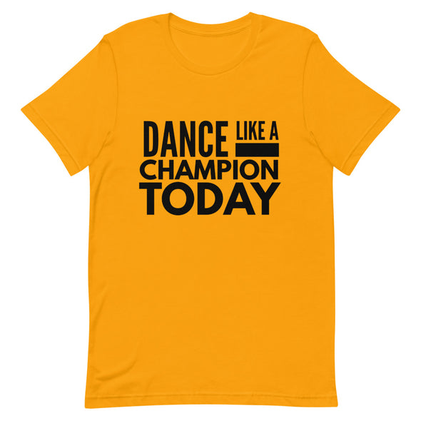 Dance Like A Champion Today Men's Tee - Infinity Dance Clothing