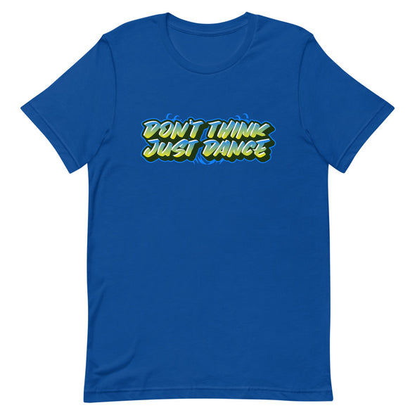 Don't Think Just Dance Men's Tee
