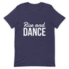 Rise And Dance Men's Tee - Infinity Dance Clothing